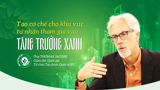 Tạo cơ chế cho khu vực tư nhân tham gia vào tăng trưởng xanh