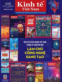 Đón đọc Tạp chí Kinh tế Việt Nam số 24+25-2025