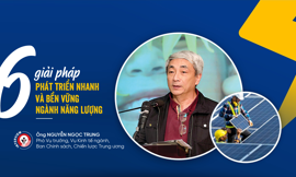 Sáu giải pháp phát triển nhanh và bền vững ngành năng lượng
