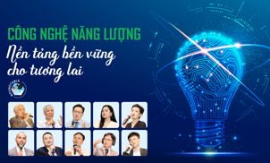 Công nghệ năng lượng: Nền tảng bền vững cho tương lai 