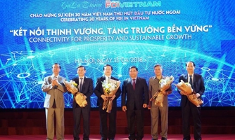 30 năm FDI tại Việt Nam: “Kết nối thịnh vượng, tăng trưởng bền vững”