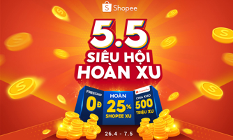 "5.5 siêu hội hoàn xu" chính thức khởi động với hàng loạt ưu đãi hấp dẫn