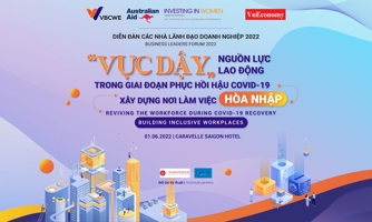 Diễn đàn các nhà lãnh đạo Doanh nghiệp 2022: “Vực dậy nguồn lực lao động trong giai đoạn phục hồi hậu Covid-19"