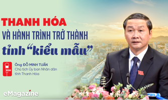Thanh Hóa và hành trình trở thành tỉnh “kiểu mẫu” 