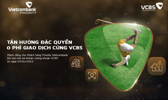 Khách hàng Vietcombank Priority được miễn phí giao dịch chứng khoán khi mở mới tài khoản tại VCBS