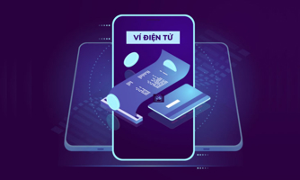 Ngân hàng Nhà nước mở rộng đường đối với ví điện tử