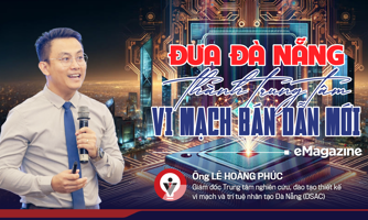Đưa Đà Nẵng thành trung tâm vi mạch bán dẫn mới