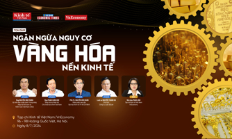 Sắp diễn ra tọa đàm "Ngăn ngừa nguy cơ vàng hoá nền kinh tế"