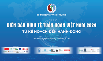Sắp diễn ra diễn đàn Kinh tế tuần hoàn Việt Nam năm 2024