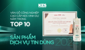 Sản phẩm ván gỗ công nghiệp cao cấp KES được vinh danh "Top 10 Sản phẩm - Dịch vụ tin dùng 2024"