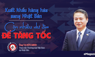 Xuất khẩu hàng hóa sang Nhật Bản: Còn nhiều dư địa để tăng tốc
