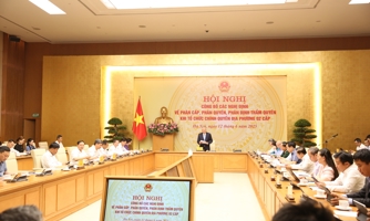 Một hành lang pháp lý đầy đủ, rõ ràng để tổ chức vận hành hệ thống chính quyền địa phương mới từ 1/7/2025