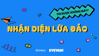 Meta triển khai chiến dịch “Nhận diện Lừa đảo” nhân ngày An ninh mạng Việt Nam