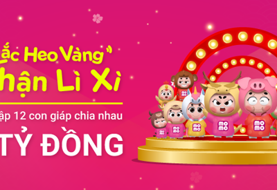 Lắc xì Ví MoMo nâng giá trị giải thưởng thu thập 12 con giáp lên 5 tỷ