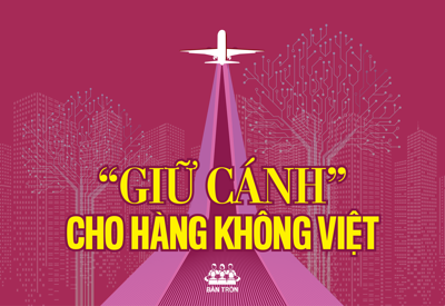 “Giữ cánh” cho hàng không Việt