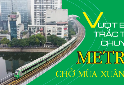 Vượt bao trắc trở, chuyến Metro chở mùa xuân về