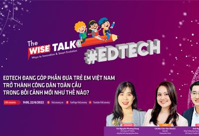 Edtech Việt sẽ giải “bài toán” đưa trẻ em Việt thành công dân toàn cầu hậu Covid-19 ra sao? 