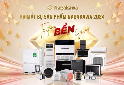 Ra mắt bộ sản phẩm Điện lạnh - Gia dụng - Thiết bị nhà bếp cao cấp Nagakawa 2024