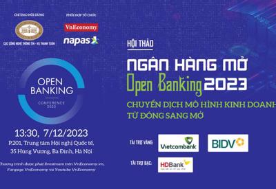 [Trực tiếp] Hội thảo Ngân hàng mở/Open Banking: Chuyển dịch mô hình kinh doanh  từ đóng sang mở