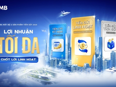 MB ra mắt bộ sản phẩm tiền gửi 2025: Lợi nhuận tối đa, chốt lời linh hoạt