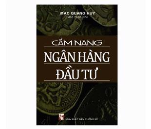 Lần đầu tiên xuất bản cẩm nang về ngân hàng đầu tư tại Việt Nam