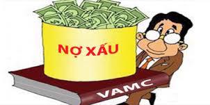 “VAMC xử lý nợ xấu chưa thực sự hiệu quả”