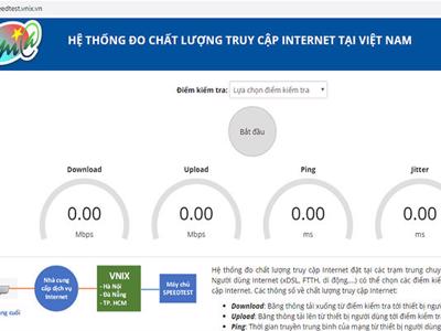 Việt Nam đã có công cụ đo kiểm chất lượng Internet