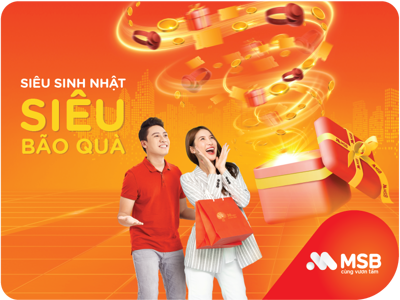 MSB dành tặng hơn 40.000 phần quà tri ân khách hàng nhân dịp sinh nhật 30 năm