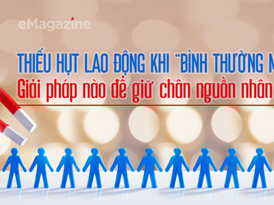 Thiếu hụt lao động khi “bình thường mới”: Giải pháp nào để giữ chân nguồn nhân lực?