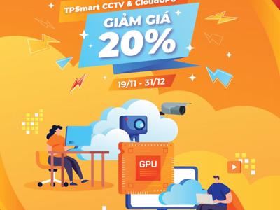 TPCloudGPU và TPSmartCCTV: Công cụ mới cho doanh nghiệp