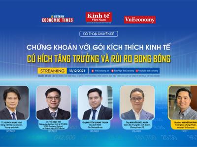 Đối thoại chuyên đề: “Thị trường chứng khoán với gói kích thích kinh tế: Cú hích tăng trưởng và rủi ro bong bóng”