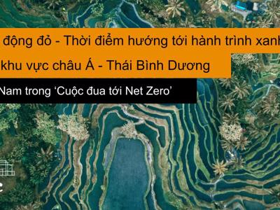 Cuộc đua tới Net Zero: Cần sự chung tay của Chính phủ và doanh nghiệp