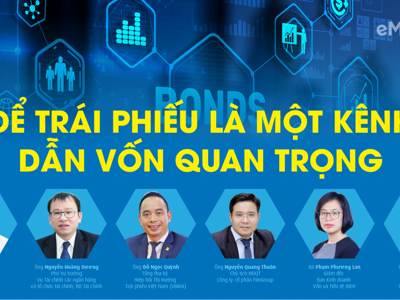 Để trái phiếu là một kênh dẫn vốn quan trọng