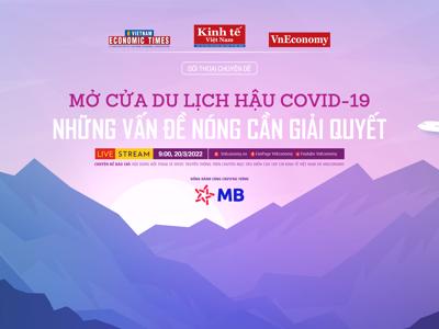 Đối thoại chuyên đề: “Mở cửa du lịch hậu Covid – Những vấn đề nóng cần giải quyết”