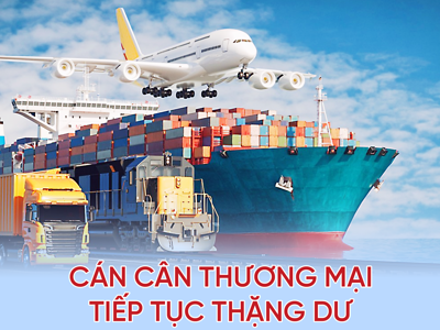 Cán cân thương mại tiếp tục thặng dư