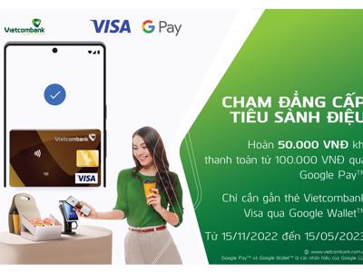 Vietcombank chính thức triển khai dịch vụ thanh toán qua Google Wallet cho thẻ Visa