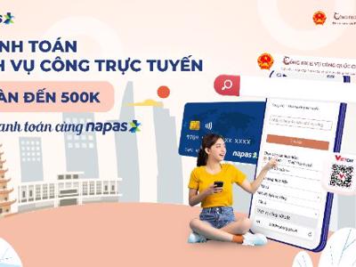 Napas ưu đãi hoàn tiền khi thanh toán dịch vụ công trên Cổng dịch vụ Công quốc gia