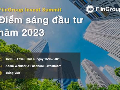 FiinGroup Invest Summit: Điểm sáng đầu tư năm 2023