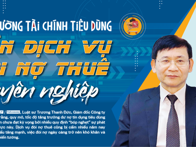 Thị trường tài chính tiêu dùng: Cần dịch vụ đòi nợ thuê chuyên nghiệp