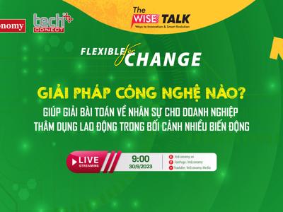 Giải pháp công nghệ nào giúp giải bài toán nhân sự cho doann nghiệp thâm dụng lao động trong bối cảnh nhiều biến động? 