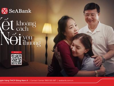 SeABank - Ngân hàng tiên phong đồng hành phụ nữ, góp phần đề cao giá trị của kết nối tình thân trong ngày gia đình Việt Nam