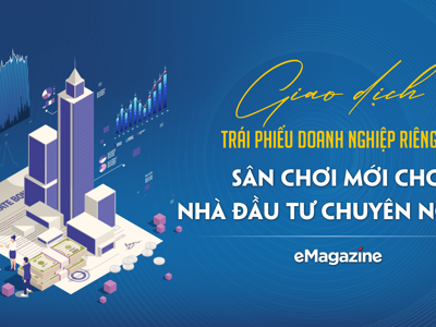 Giao dịch trái phiếu doanh nghiệp riêng lẻ: Sân chơi mới cho nhà đầu tư chuyên nghiệp