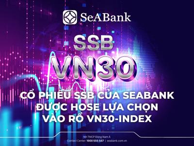 Cổ phiếu SSB của SeABank được HOSE lựa chọn vào rổ VN30-Index