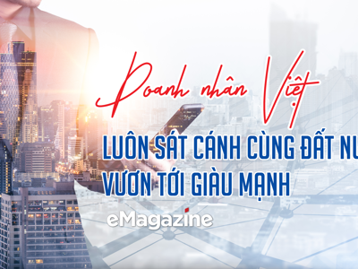 Doanh nhân Việt luôn sát cánh cùng đất nước vươn tới giàu mạnh