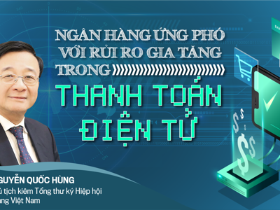 Ngân hàng ứng phó với rủi ro gia tăng trong thanh toán điện tử