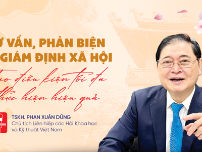 Tư vấn, phản biện và giám định xã hội tạo điều kiện tối đa thực hiện hiệu quả