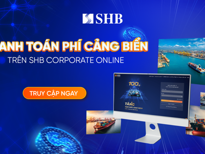 SHB ra mắt dịch vụ thanh toán phí Cảng biển 24/7 cho Khách hàng Doanh nghiệp