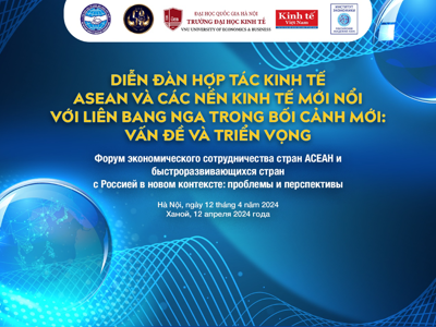 Sắp diễn ra Diễn đàn hợp tác kinh tế ASEAN và các nền kinh tế mới nổi với Liên bang Nga trong bối cảnh mới