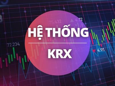 Đầu tháng 5 sẽ vận hành hệ thống KRX?