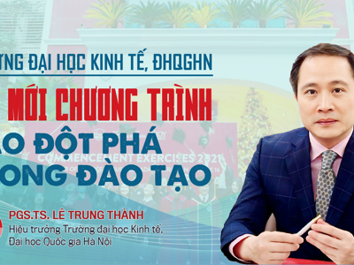 Trường đại học Kinh tế, ĐHQGHN: Đổi mới chương trình, tạo đột phá trong đào tạo